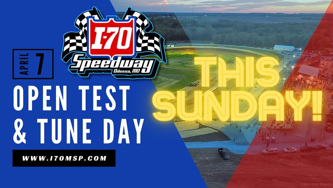 TEST &amp; TUNE DAY - THIS SUNDAY AT I-70!