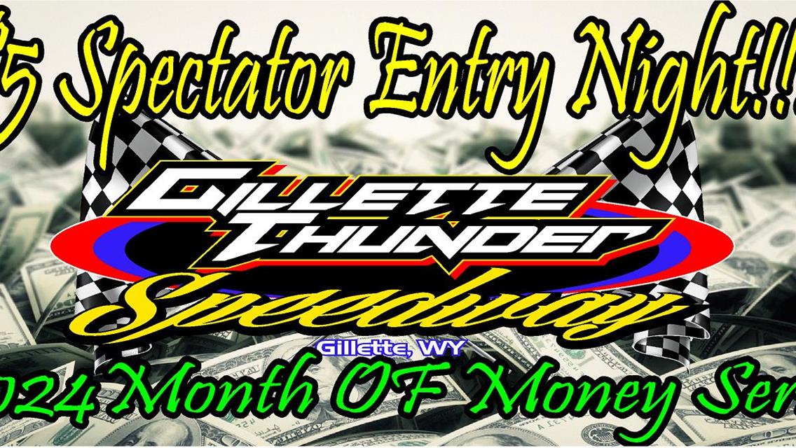 $5 Spectator Entry Night!! + 2024 Month of Money Series