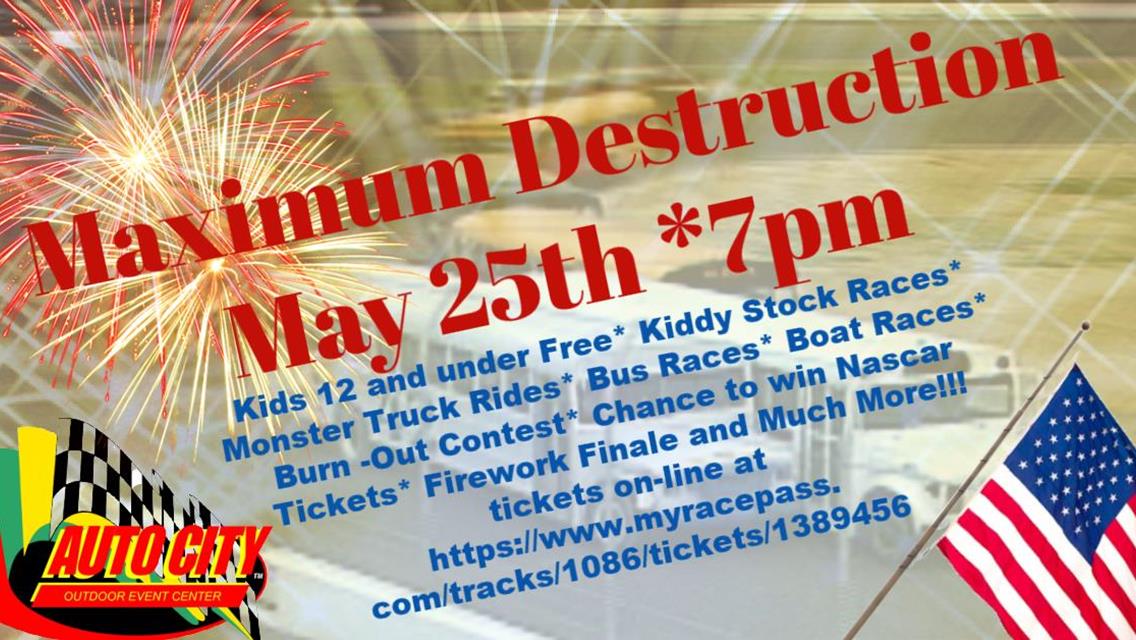 May 25th Max Destruction