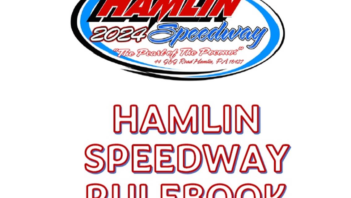 The 2024 Hamlin Speedway Rulebook is now complete!